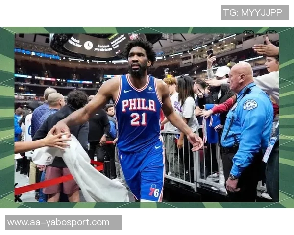 恩比德高效表现20分钟内斩获20分2板4助2断助力球队胜利